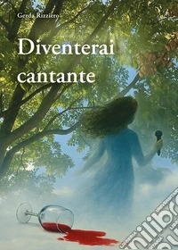 Diventerai cantante libro