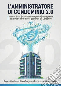L'amministratore di condominio 2.0 libro
