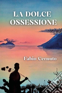 La dolce ossessione