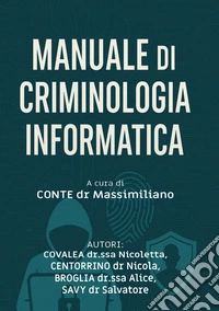 Manuale di criminologia informatica libro