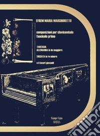 Composizioni per clavicembalo. Vol. 1: R.o.g.c.2 libro