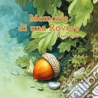 Memorie di una rovere libro