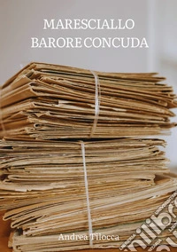 Maresciallo Barore Concuda libro