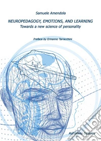 Neuropedagogy, emotions, and learning. Towards a new science of personality libro