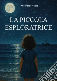 La piccola esploratrice libro