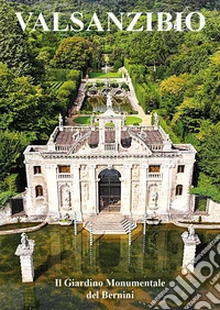 Valsanzibio. Il giardino monumentale del Bernini libro