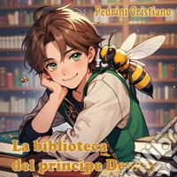 La biblioteca del principe Dewey libro