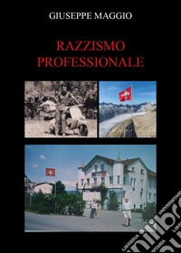 Razzismo professionale libro