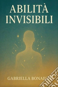 Abilità invisibili libro