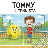 Tommy il tennista libro