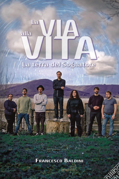 La terra del sognatore. La via alla vita
