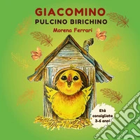 Giacomino pulcino birichino. Ediz. a colori libro