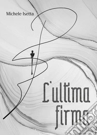 L'ultima firma