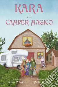 Kara e il camper magico libro