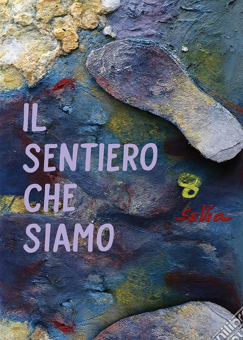 Il sentiero che siamo