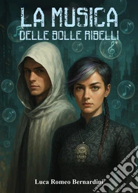 La musica delle bolle ribelli libro