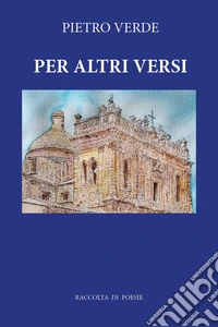 Per altri versi libro