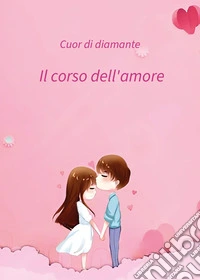 Il corso dell'amore libro