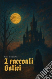 Racconti gotici libro