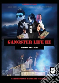Gangster life. Vol. 3: Destino di sangue libro