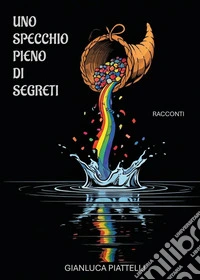 Uno specchio pieno di segreti libro