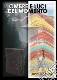 Ombre e luci del momento
