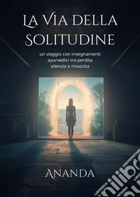 La via della solitudine libro
