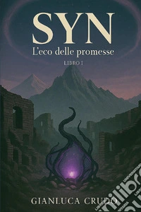 L'eco delle promesse. SYN. Vol. 1 libro