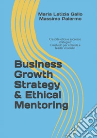 Business growth strategy & etical mentoring libro