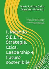 Il metodo S. E. L. F. libro