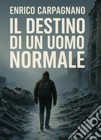 Il destino di un uomo normale libro