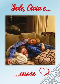 Sole, Gioia e... cuore