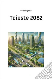 Trieste 2082 libro