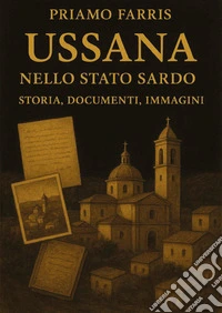 Ussana nello Stato Sardo. Storia, documenti, immagini libro