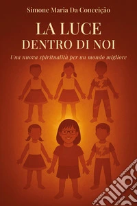 La luce dentro di noi libro