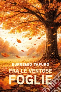 Fra le ventose foglie libro