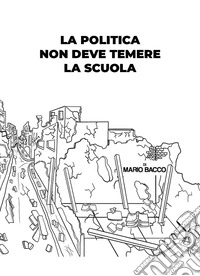 La politica non deve temere la scuola libro