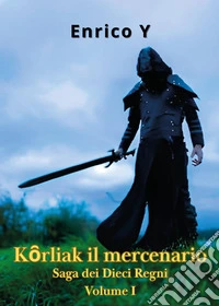 Korliak il mercenario. Vol. 1 libro