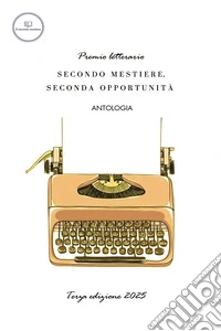 Secondo mestiere, seconda opportunità 2025 libro
