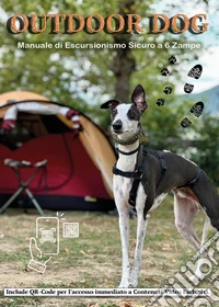 Outdoor dog. Manuale di escursionismo sicuro a 6 zampe libro