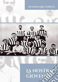 La nostra gioventù libro