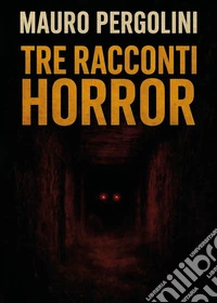 Tre racconti horror libro