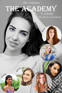 The academy. Vol. 5: The roses of academy libro