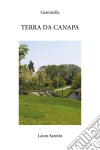 Geminella. Terra da canapa libro