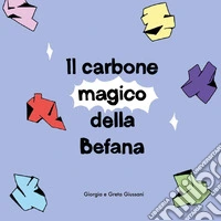 Il carbone magico della Befana libro