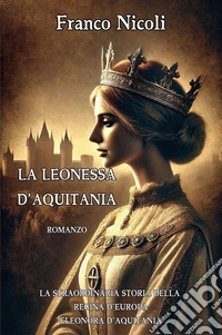 La leonessa d'Aquitania libro