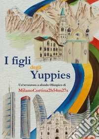 I figli degli Yuppies libro