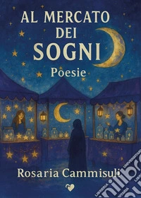 Al mercato dei sogni libro