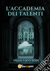 L'accademia dei talenti libro