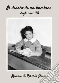 Il diario di un bambino degli anni '50 libro